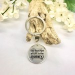 Personalised Keyring with THE BEST PART OF LIFE IS THE JOURNEY
