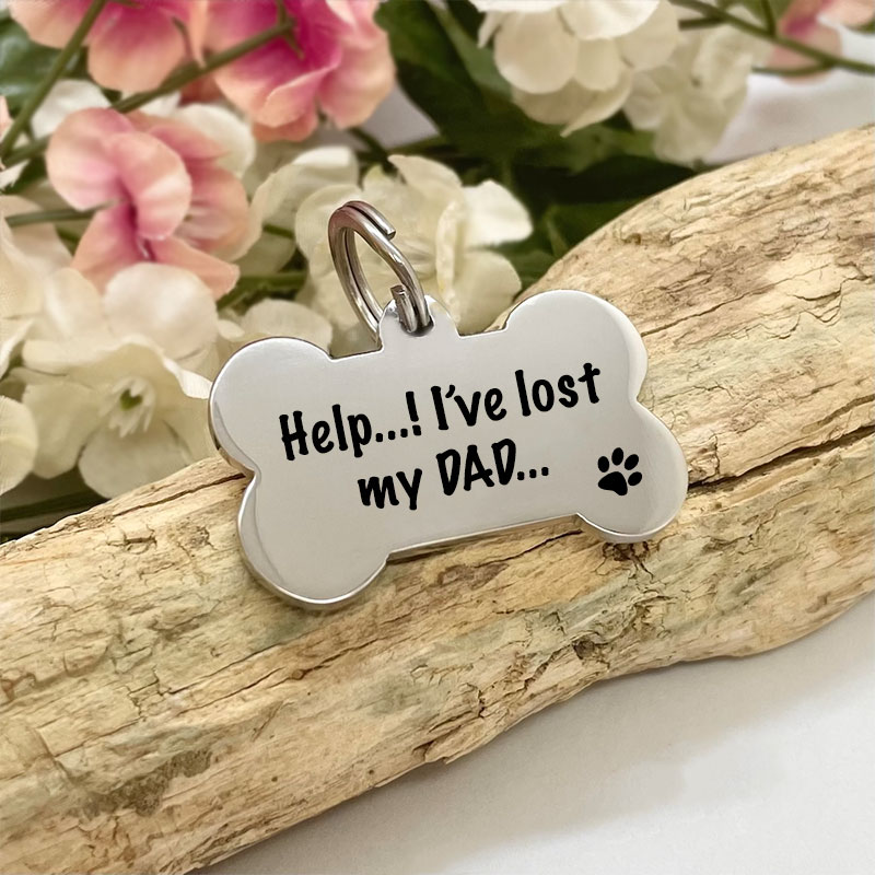 Dog ID Tag Personalised Bone Shaped with HELP I'VE LOST MY DAD