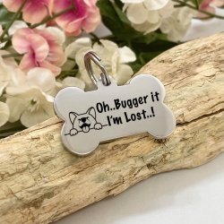 Dog ID Tag Personalised Bone Shaped With Cute Dog Face with OH BUGGER IT I'M LOST...!